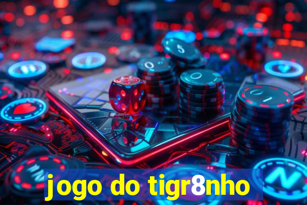 jogo do tigr8nho